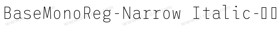 BaseMonoReg-Narrow Italic字体转换
